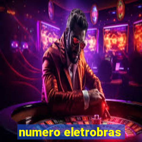 numero eletrobras